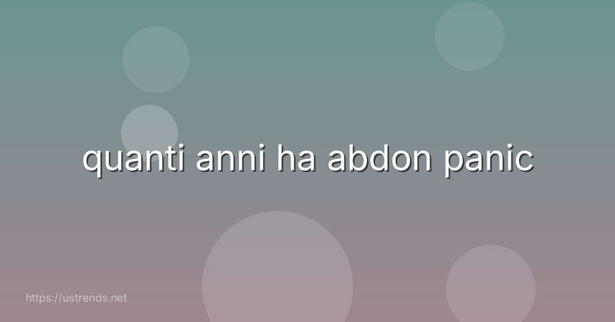 quanti anni ha abdon panic