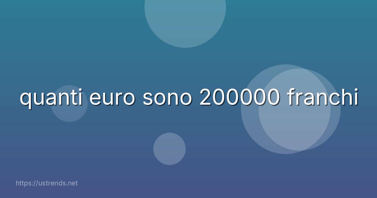 quanti euro sono 200000 franchi