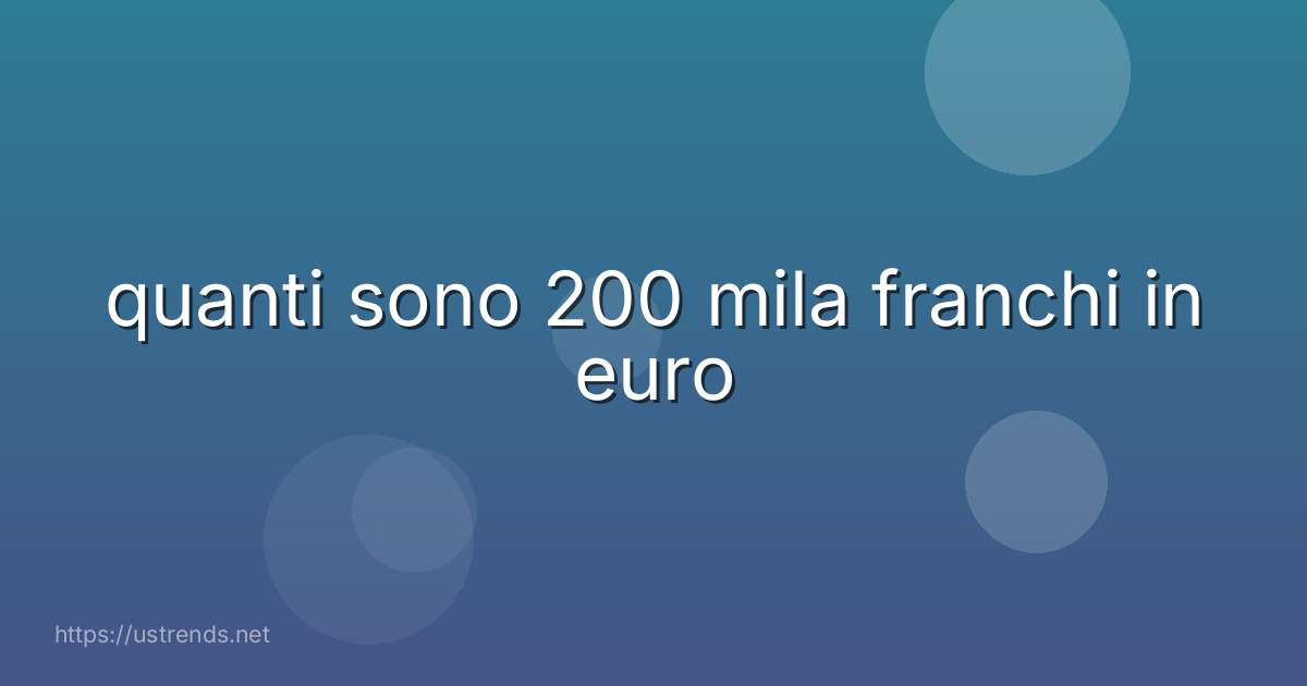 quanti sono 200 mila franchi in euro