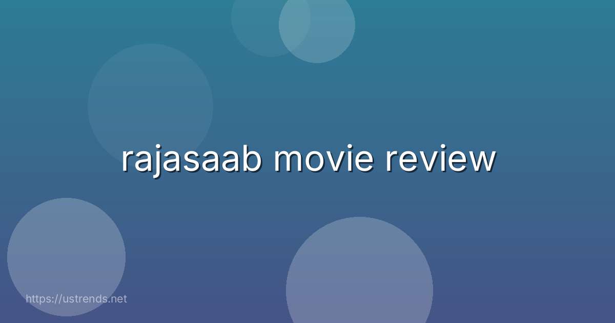 rajasaab movie review