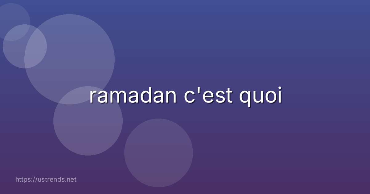 ramadan c'est quoi