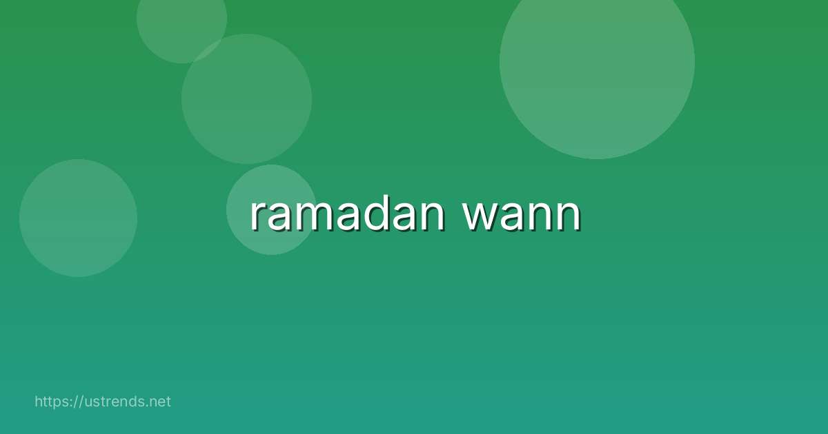 ramadan wann