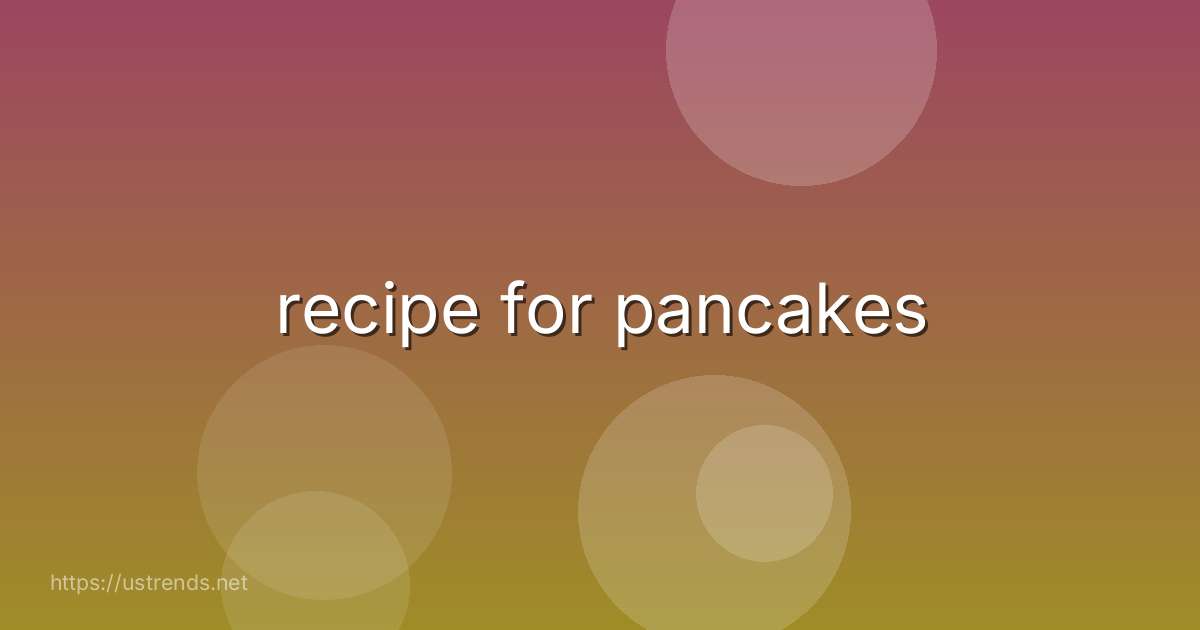 recipe for pancakes