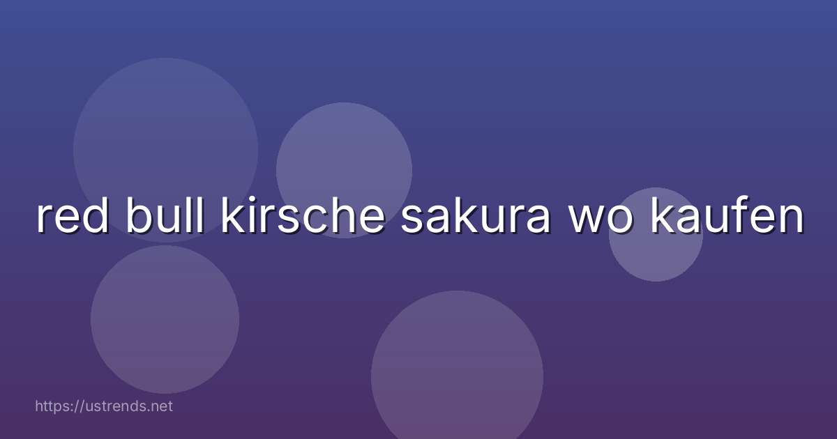 red bull kirsche sakura wo kaufen