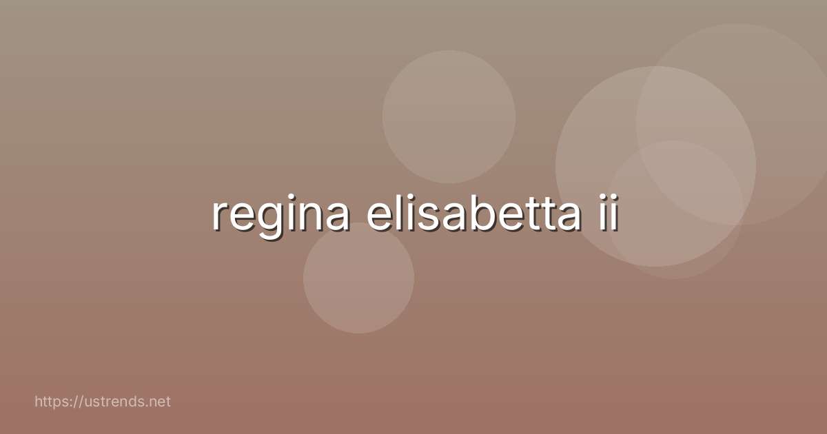 regina elisabetta ii
