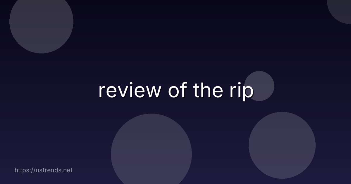 review of the rip