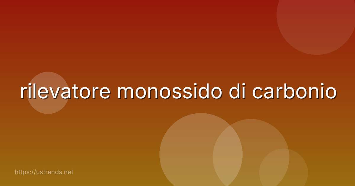 rilevatore monossido di carbonio