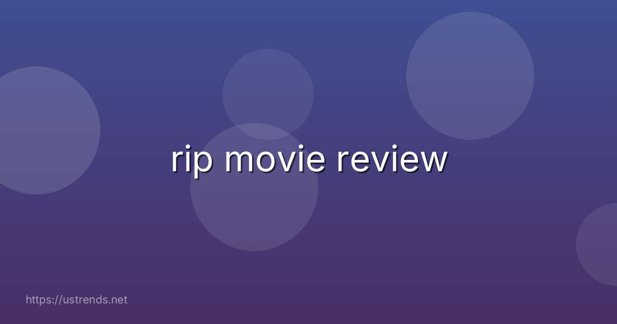 rip movie review
