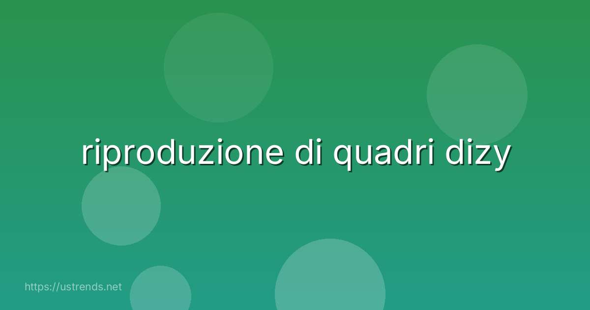 riproduzione di quadri dizy