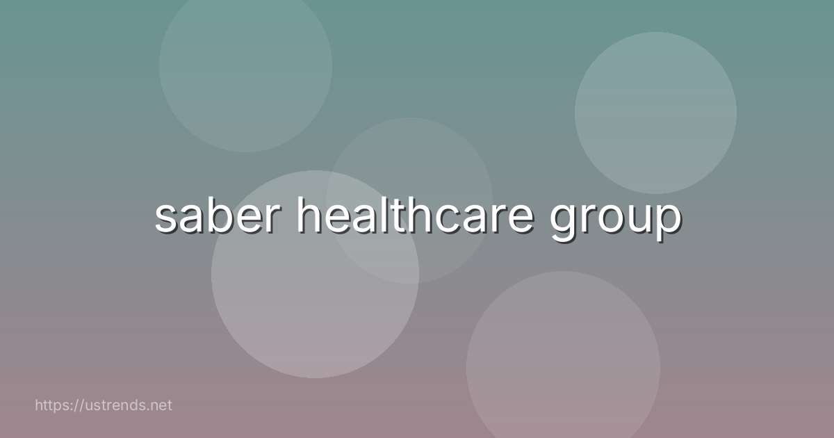 saber healthcare group