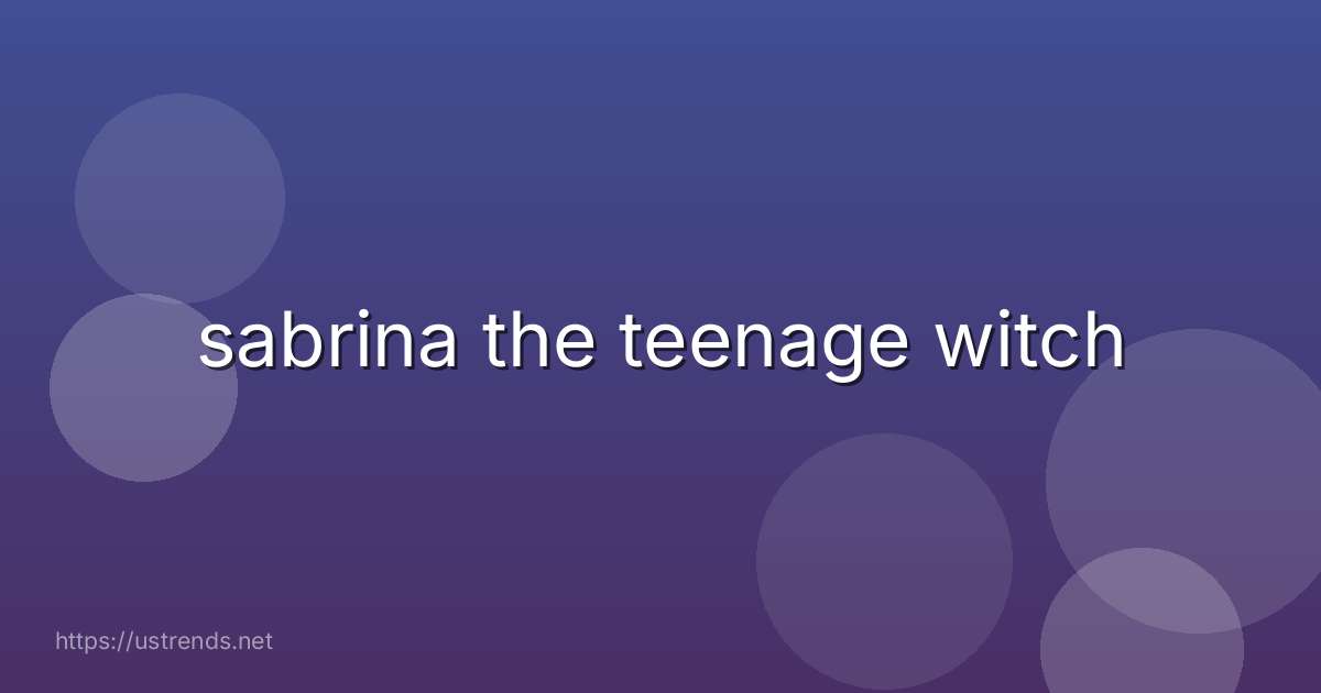 sabrina the teenage witch