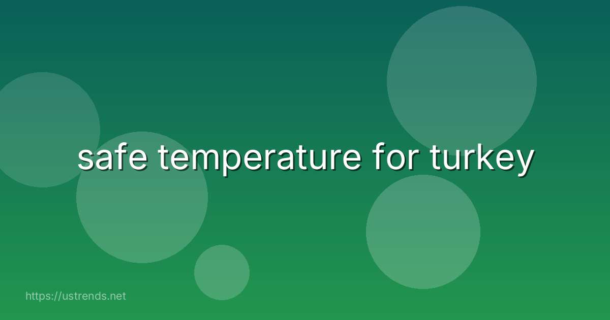 safe temperature for turkey