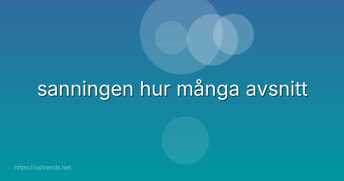 sanningen hur många avsnitt