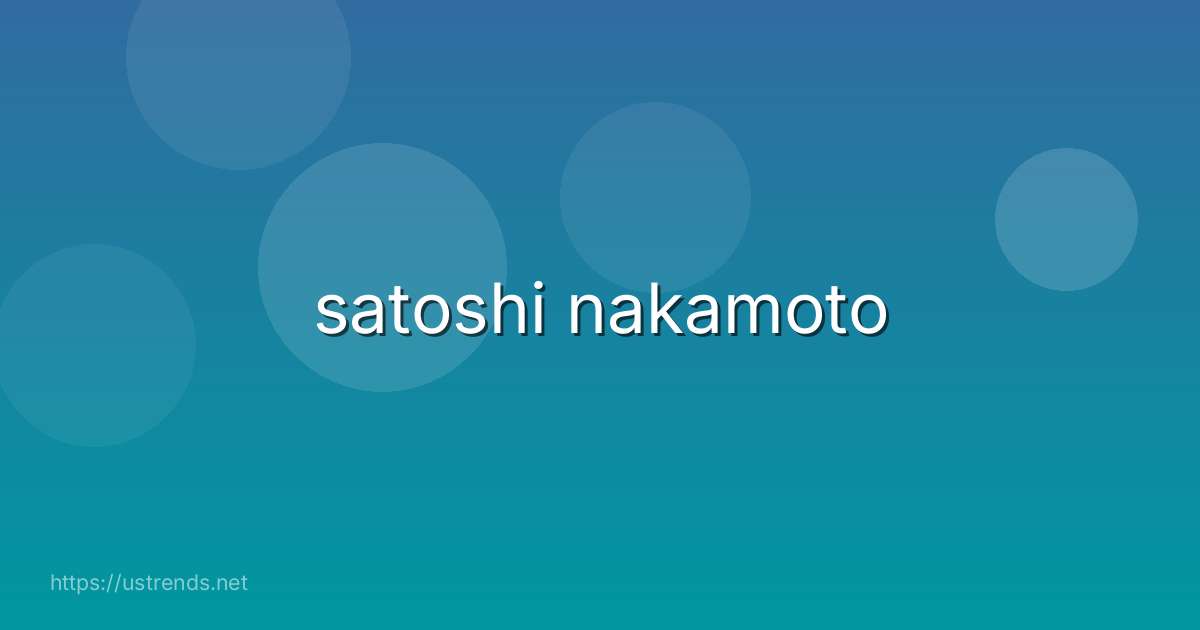 satoshi nakamoto