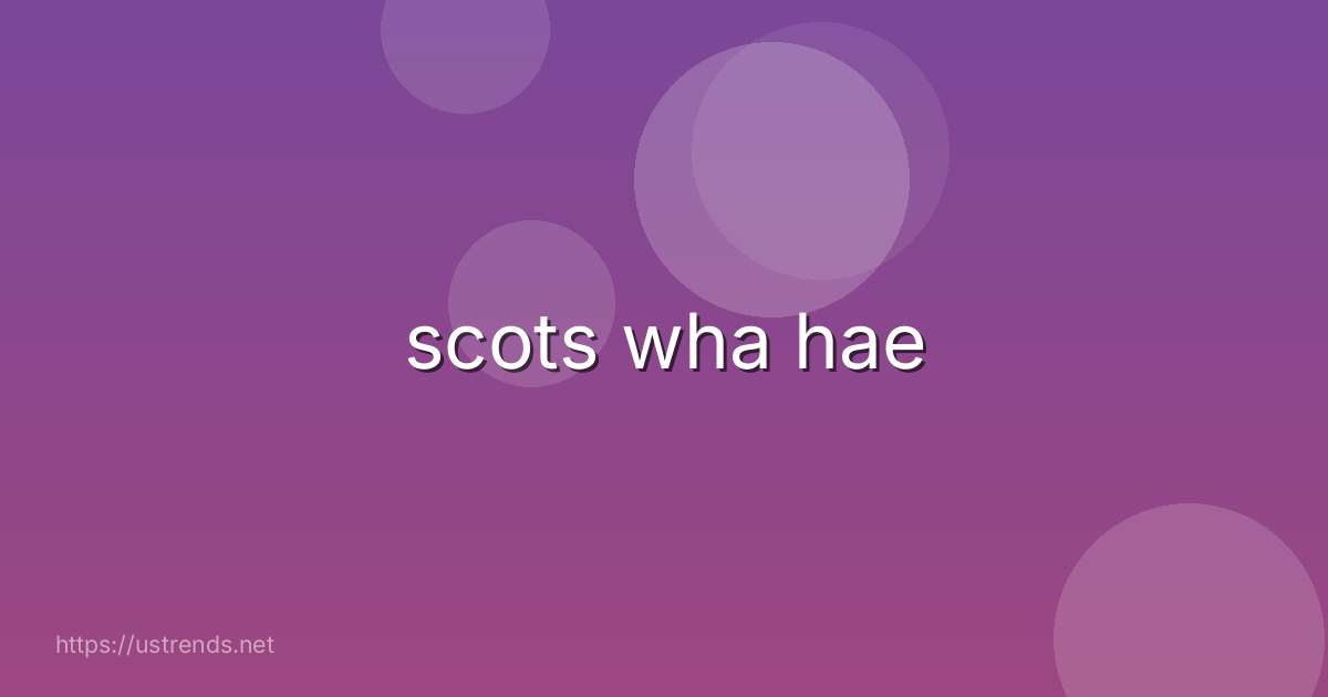 scots wha hae