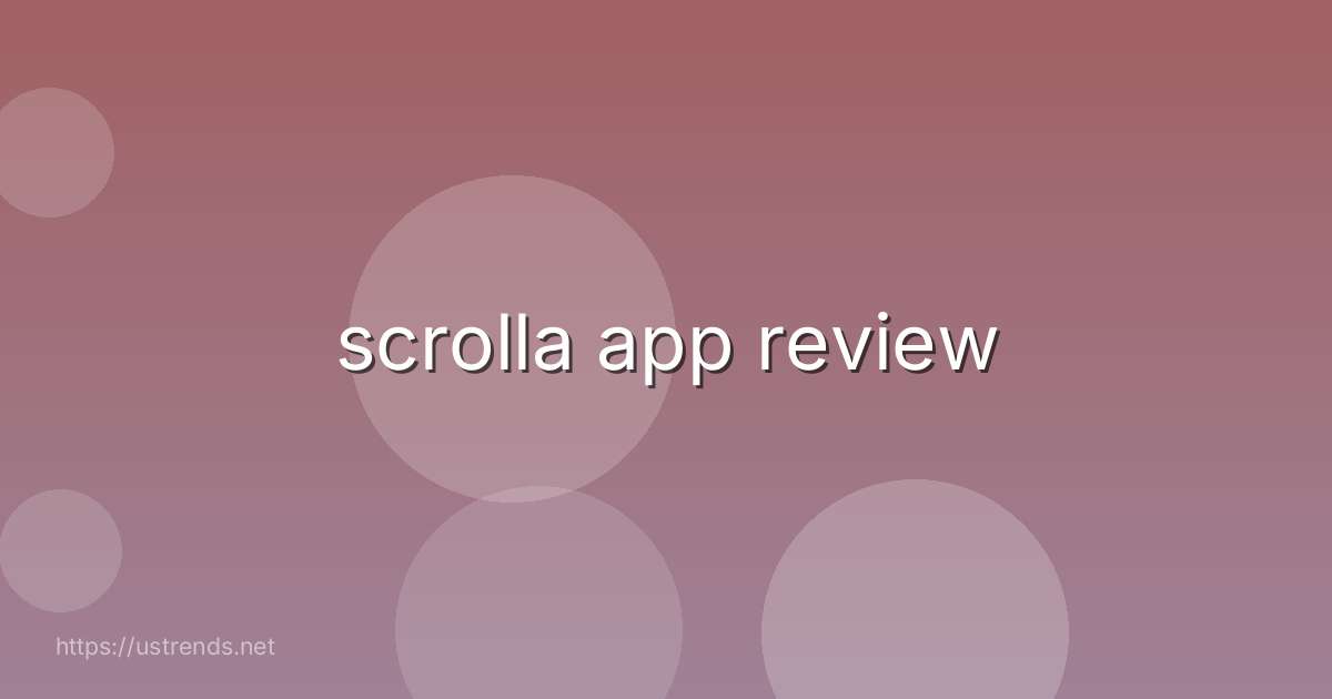 scrolla app review
