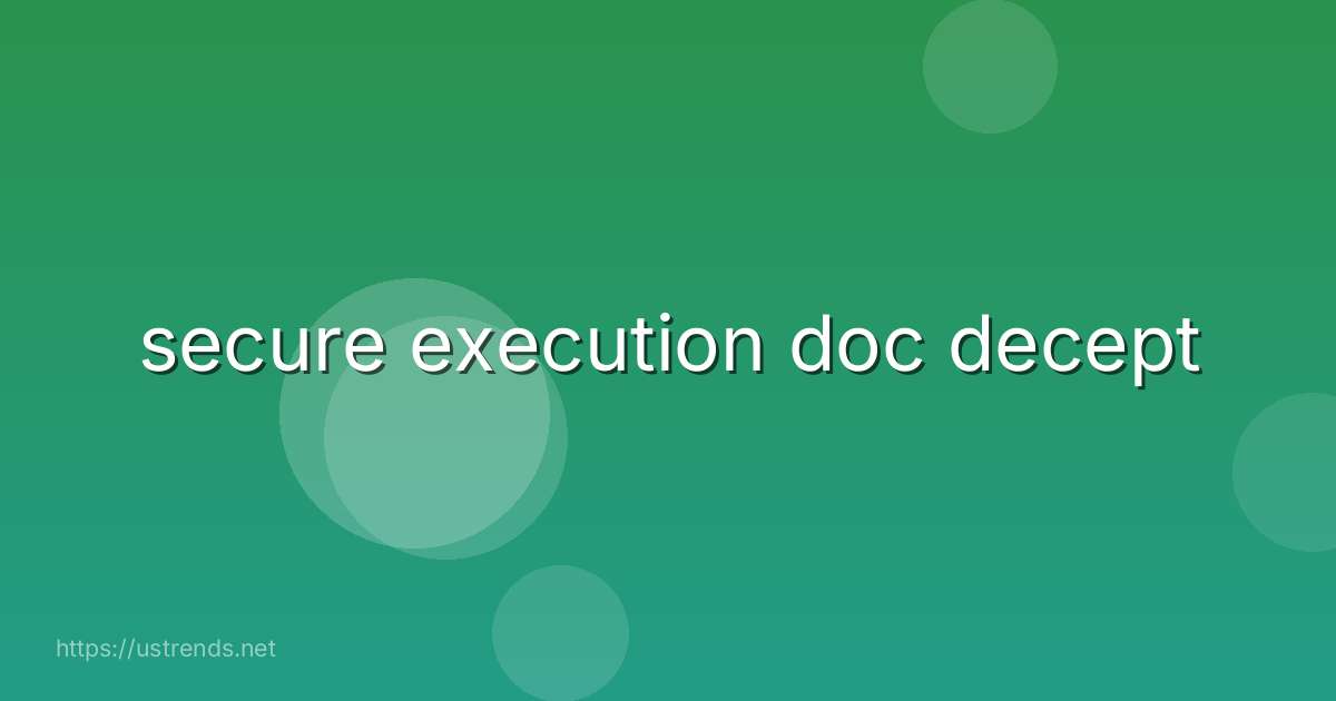 secure execution doc decept