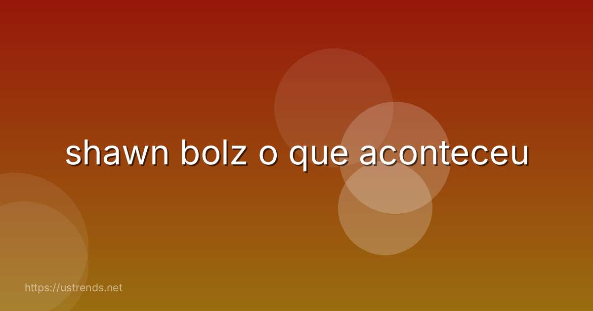shawn bolz o que aconteceu