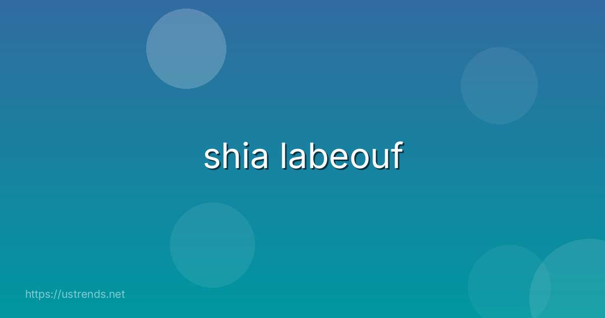 shia labeouf