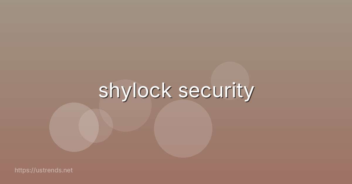shylock security