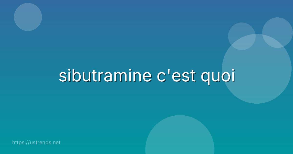 sibutramine c'est quoi