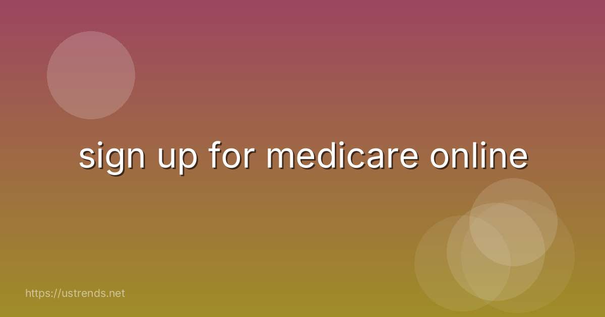 sign up for medicare online