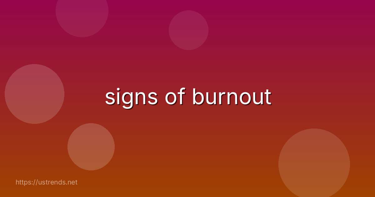 signs of burnout