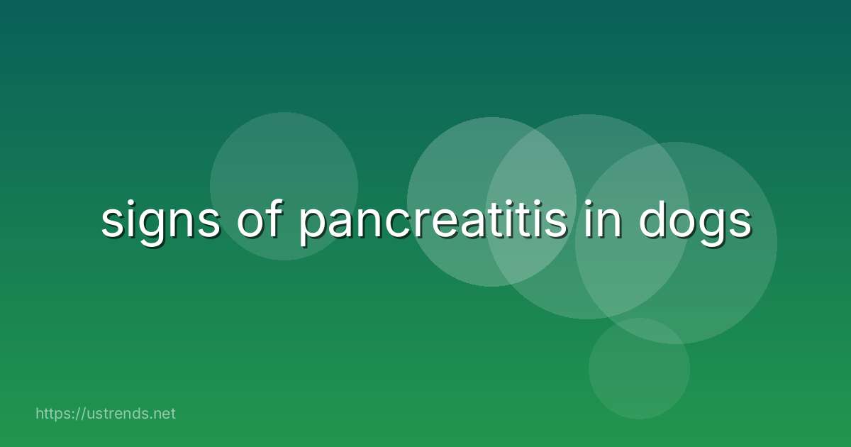 signs of pancreatitis in dogs