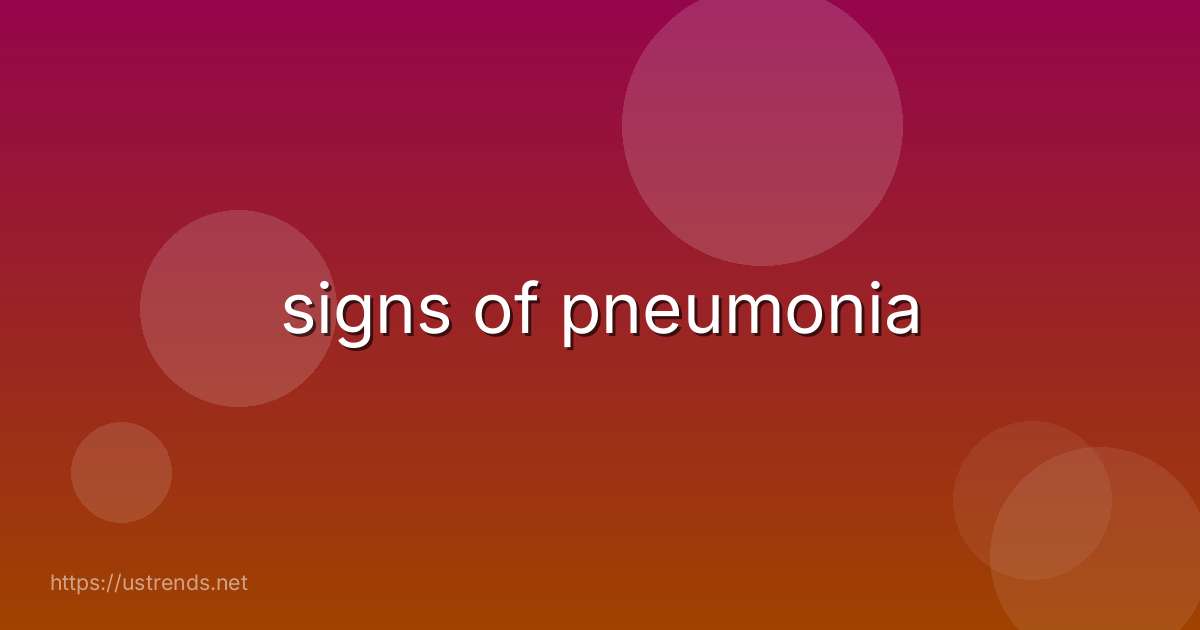 signs of pneumonia