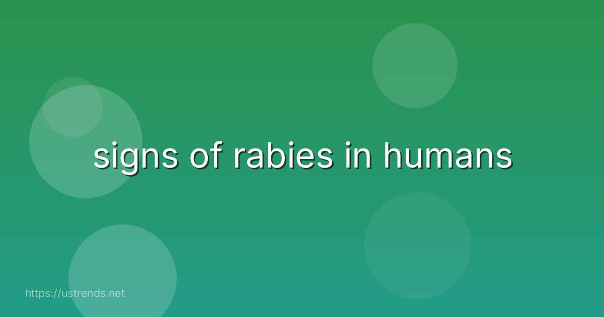 signs of rabies in humans