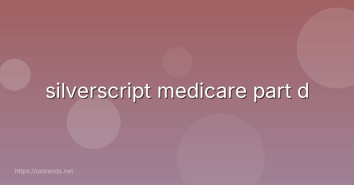 silverscript medicare part d