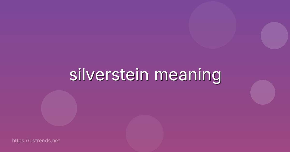 silverstein meaning