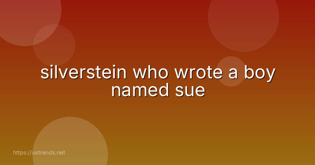 silverstein who wrote a boy named sue