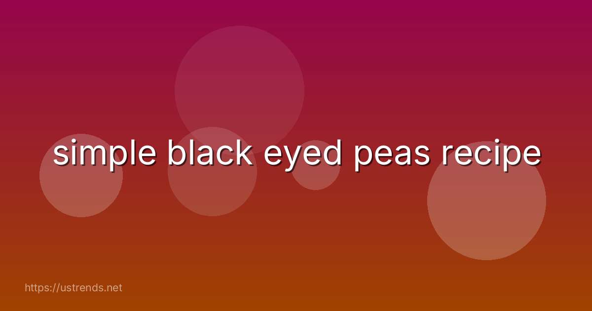 simple black eyed peas recipe