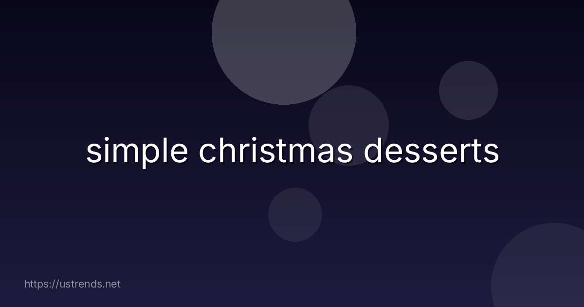 simple christmas desserts