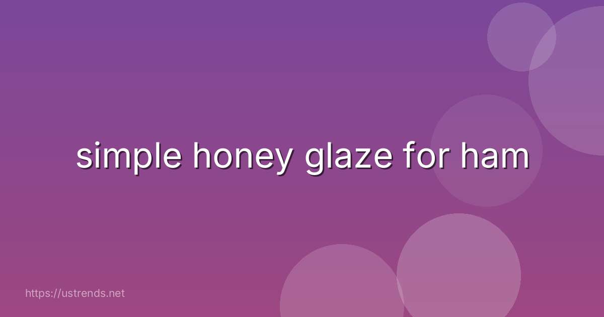 simple honey glaze for ham