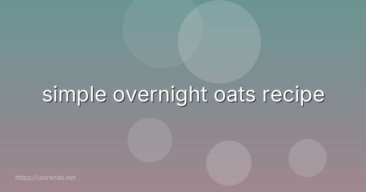 simple overnight oats recipe