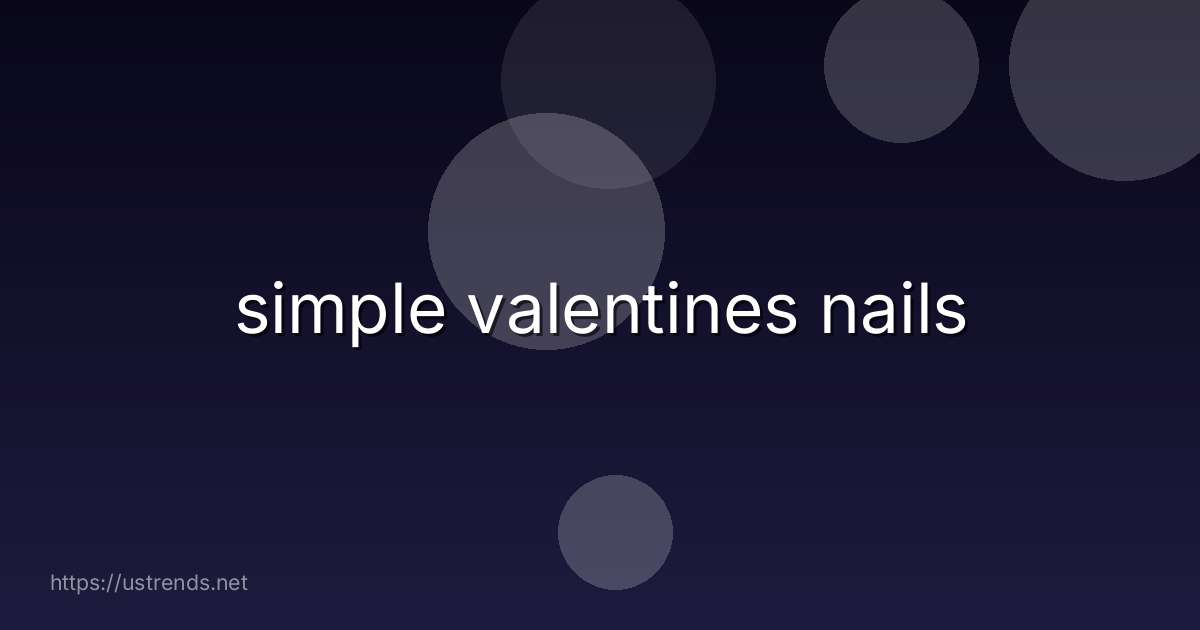 simple valentines nails