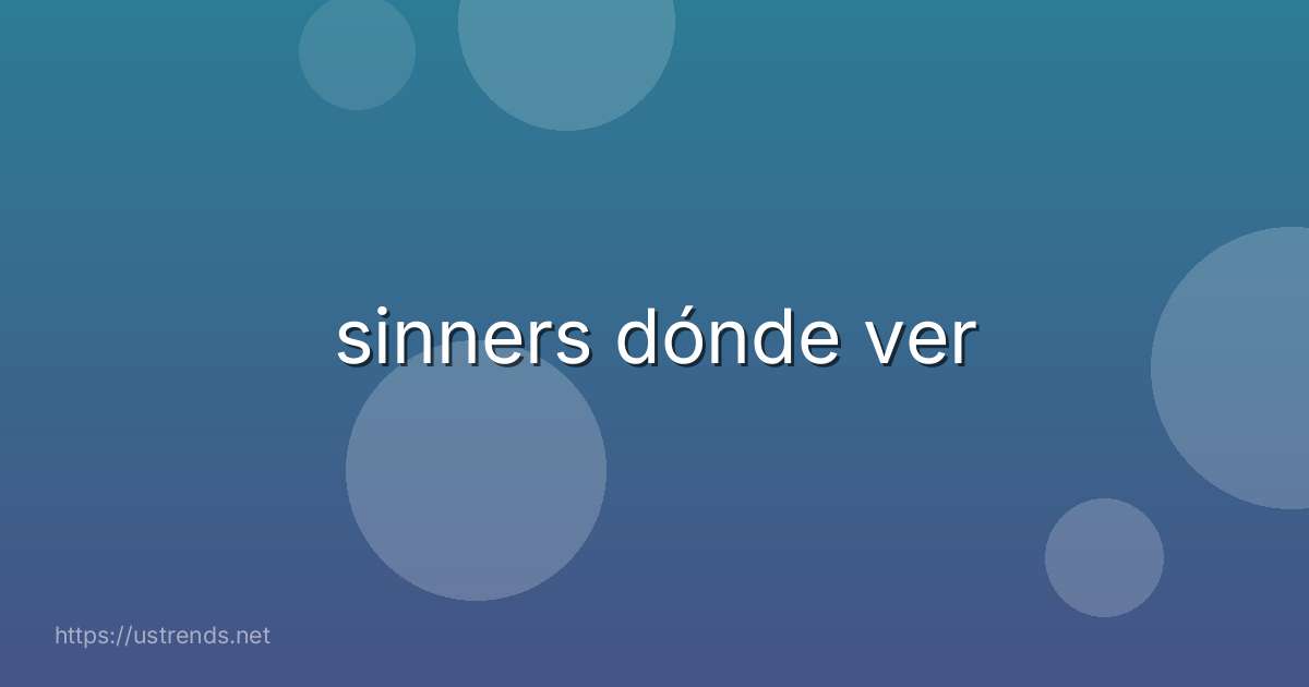 sinners dónde ver