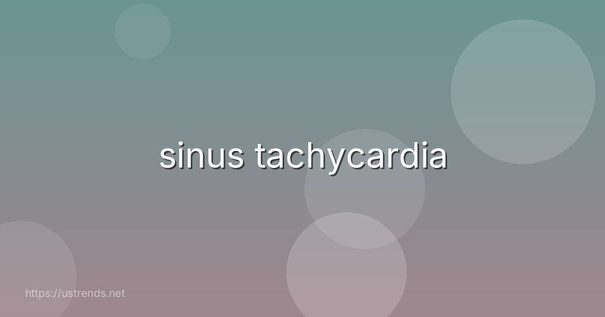 sinus tachycardia