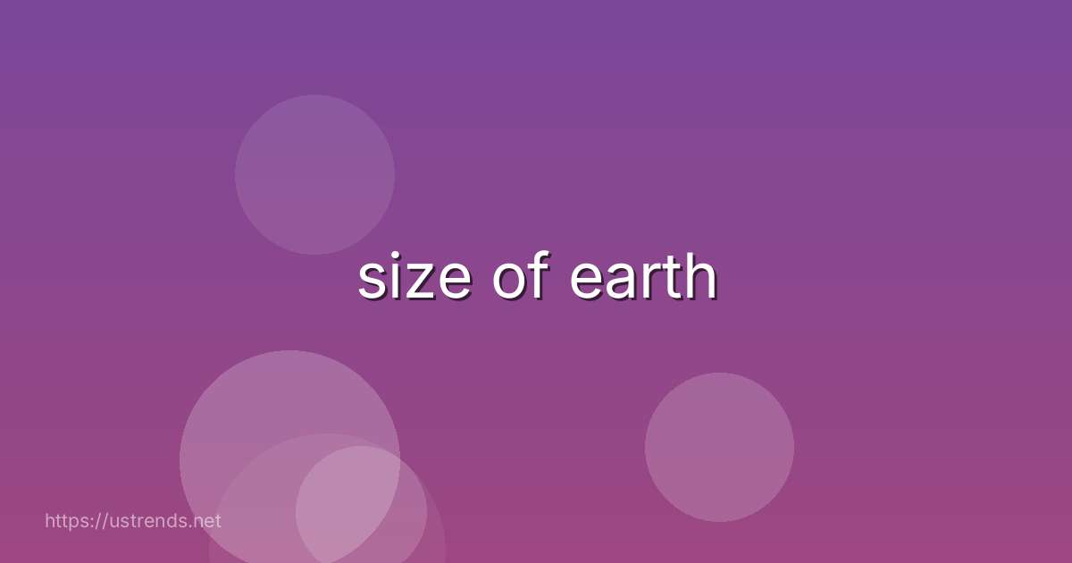 size of earth