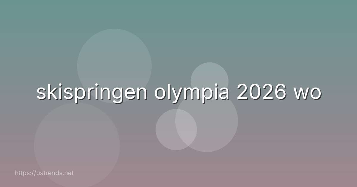 skispringen olympia 2026 wo