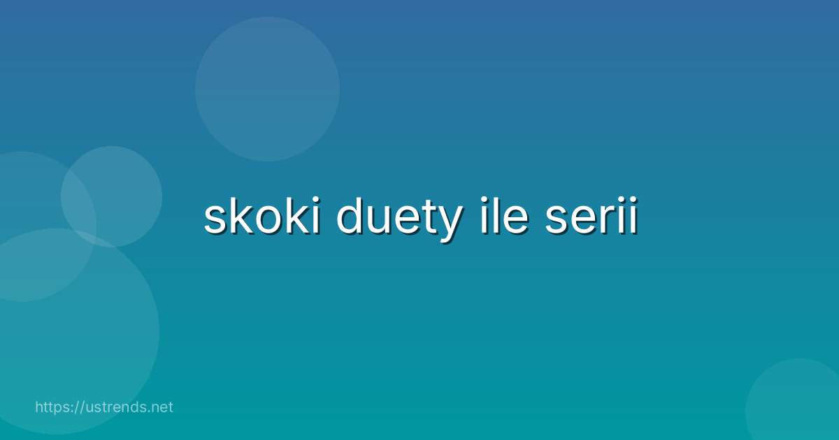 skoki duety ile serii
