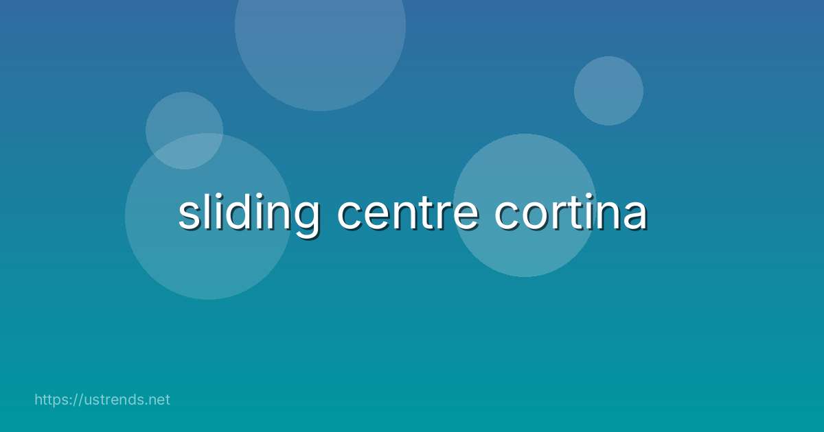 sliding centre cortina