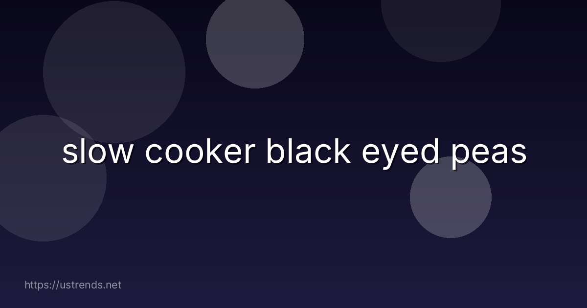 slow cooker black eyed peas