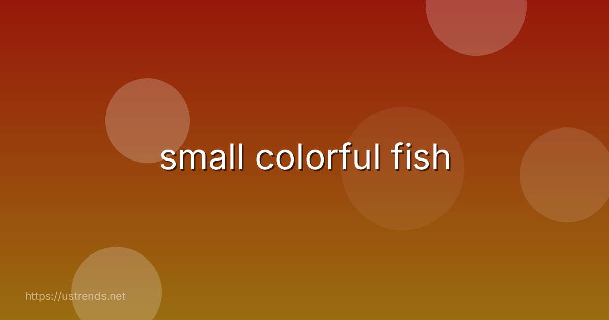small colorful fish