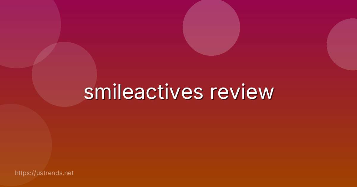 smileactives review