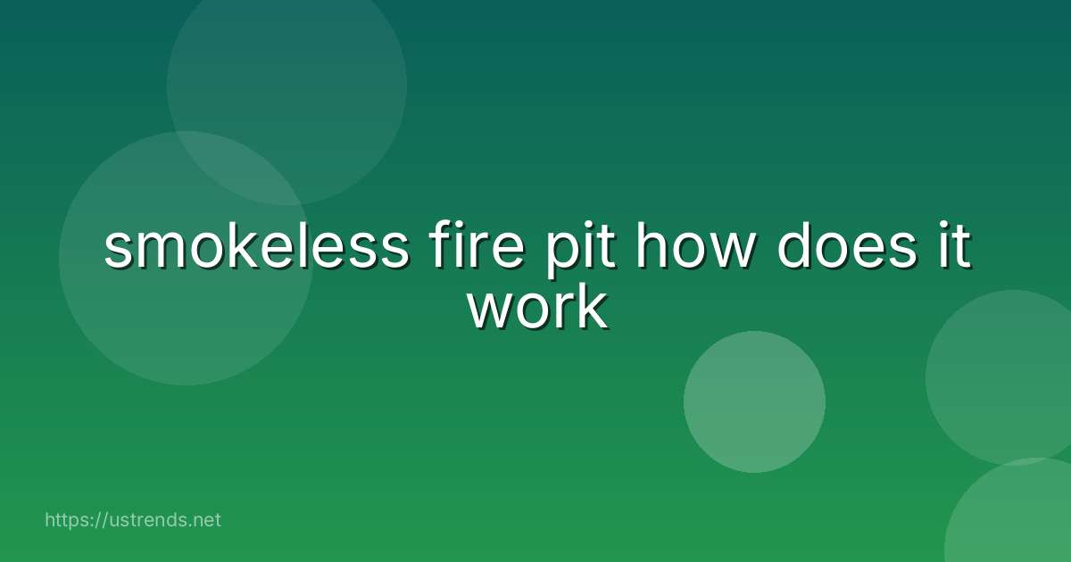 smokeless fire pit how does it work