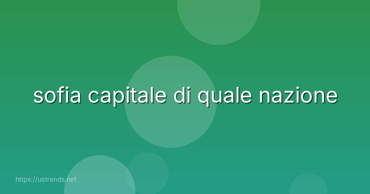 sofia capitale di quale nazione