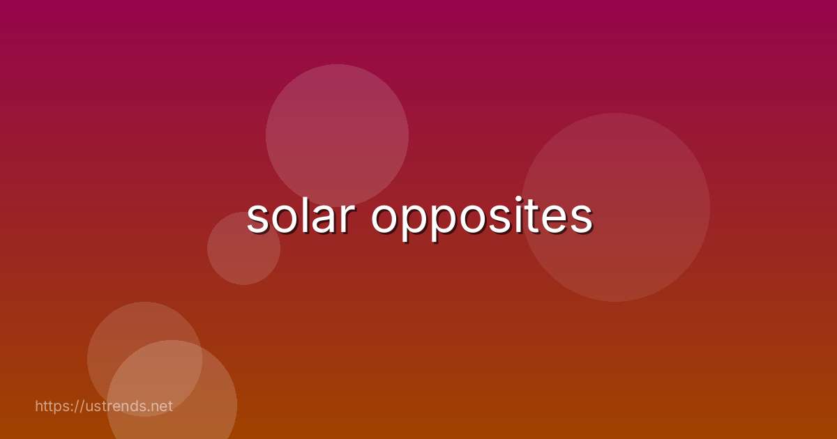 solar opposites